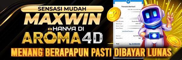 AROMA4D - Situs Slot Gacor Gampang Menang Auto Maxwin